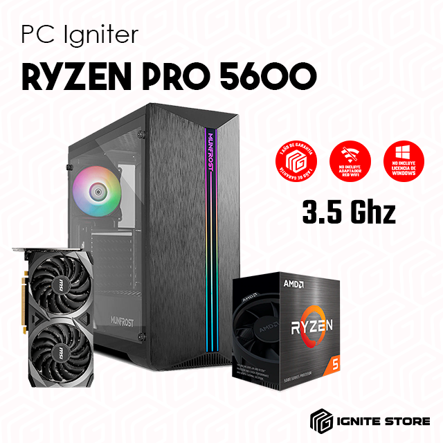 PC IGNITER RYZEN PRO - R5 5600 + RTX 3060 / Precio: $16,999.00